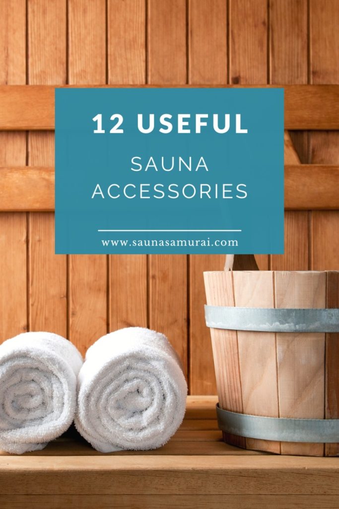 12 Best Sauna Accessories You Need to Have Sauna Samurai